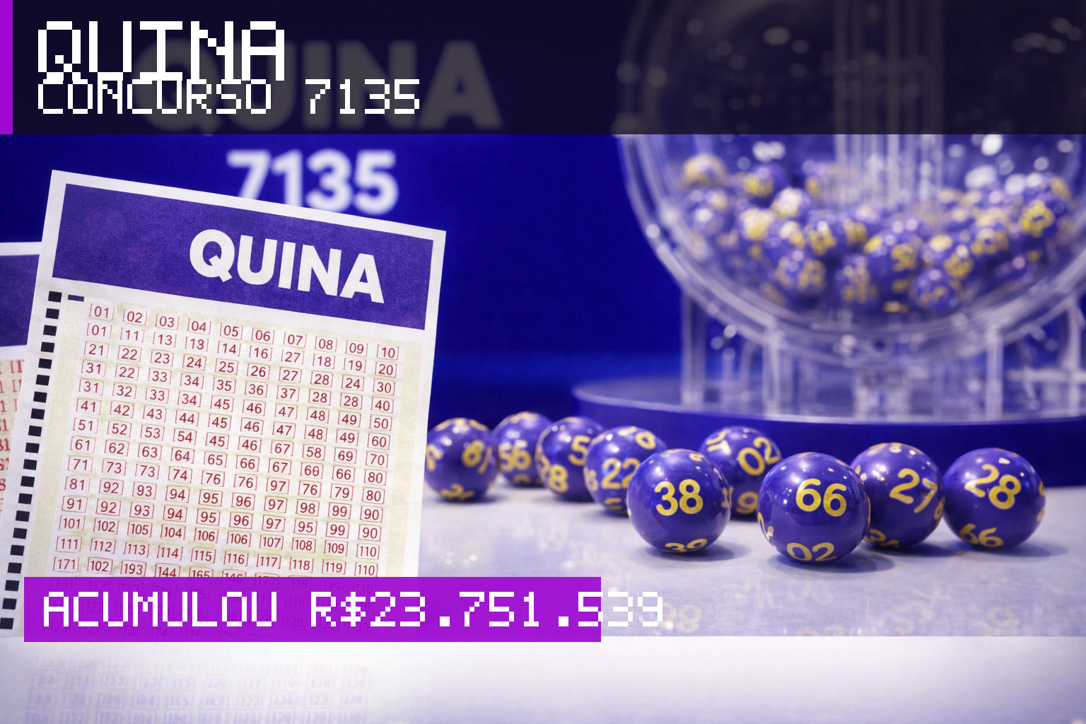Resultado da Quina, concurso 7135: acumulou r$ 23.751.539