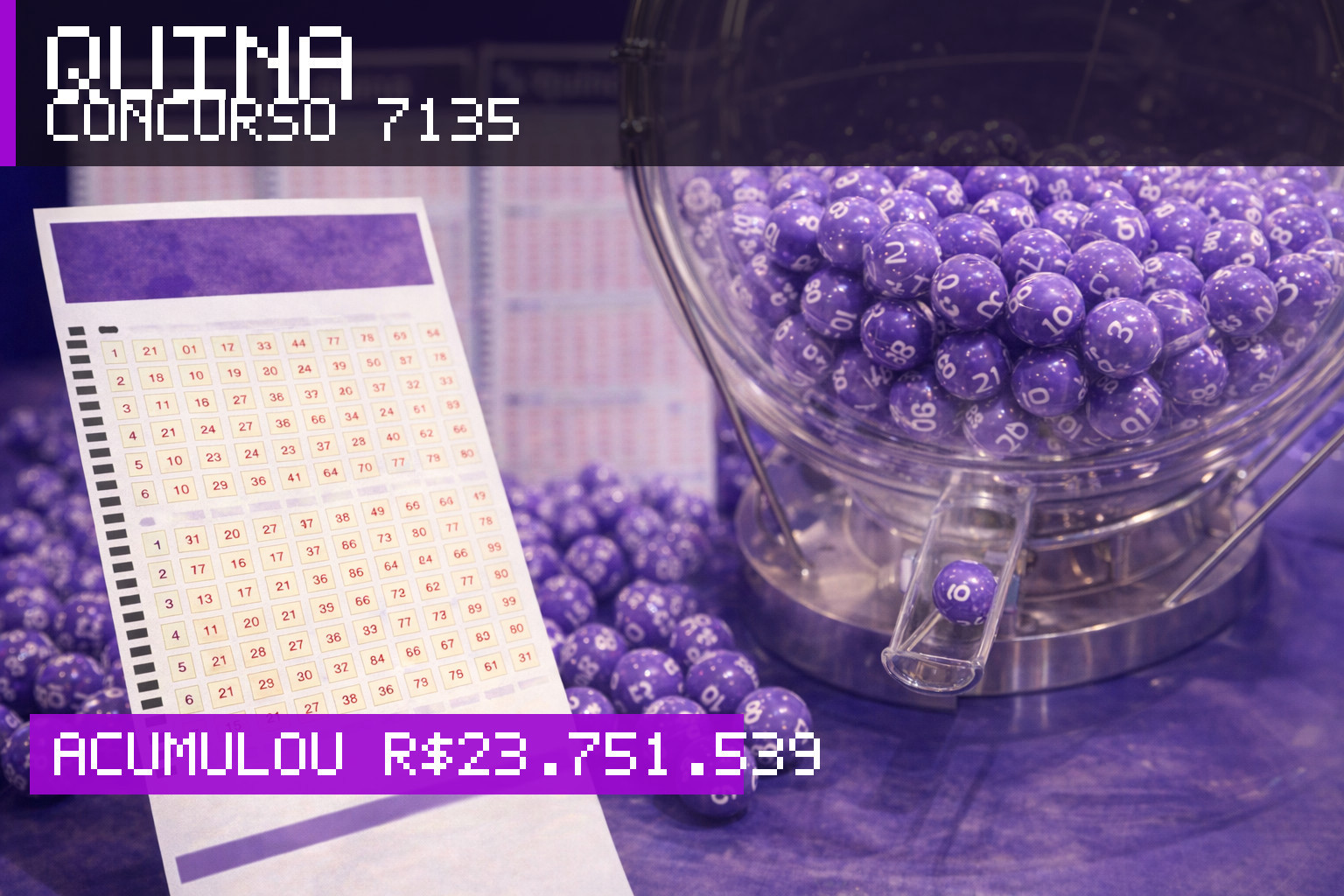 Resultado da Quina, concurso 7135: acumulou r$ 23.751.539