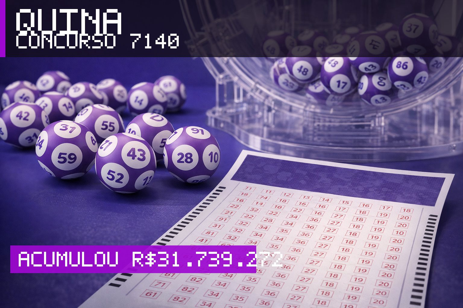 Resultado da Quina, concurso 7140: acumulou r$ 31.739.272